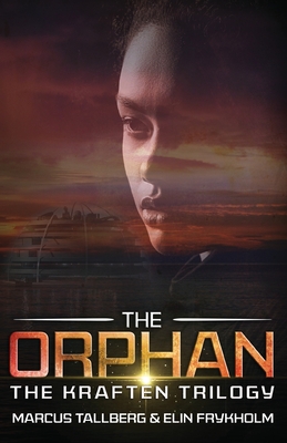 The Orphan - Tallberg, Marcus, and Frykholm, Elin, and Teague, S V (Translated by)