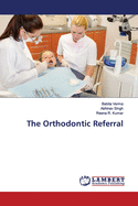 The Orthodontic Referral