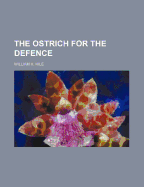 The Ostrich for the Defence