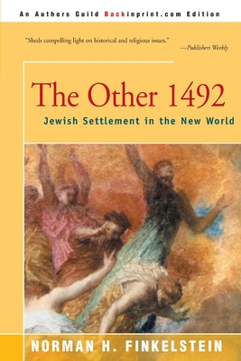 The Other 1492: Jewish Settlement in the New World - Finkelstein, Norman H