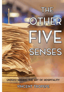 The Other Five Senses: Understanding The Art of Hospitality