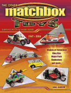 The Other Matchbox Toys 1947-2004: Identification & Value Guide