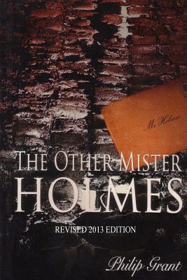 The Other Mister Holmes: Revised 2014 Edition - Grant, Philip