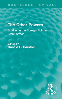 The Other Powers: Studies in the Foreign Policies of Small States - Barston, Ronald P (Editor)