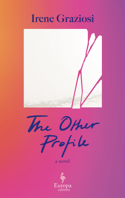The Other Profile - Graziosi, Irene, and Rand, Lucy (Translated by)