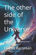 The other side of the Universe: A collection of essays on Black holes, spacetime and quantum information