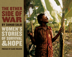 The Other Side of War: Women's Stories of Survival & Hope