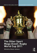 The Other Sport Mega-Event: Rugby World Cup 2011