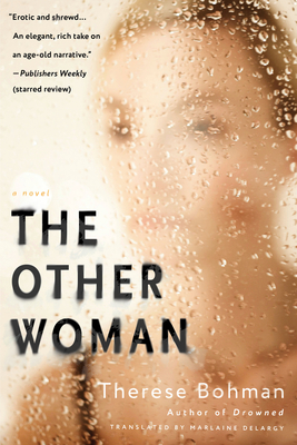 The Other Woman - Bohman, Therese, and Delargy, Marlaine (Translated by)