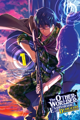 The Otherworlder, Exploring the Dungeon, Vol. 1 (Manga): Volume 1 - Asami, Hinagi, and Hoshino, Kaoru, and Kureta