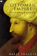 The Ottoman Empire: The Classical Age, 1300-1600
