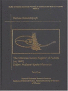 The Ottoman Survey Register of Podolia (Ca. 1681), Part One: Defter-I Mufassal-I Eyalet-I Kamanie - Kolodziejczyk, Dariusz, Professor