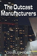 The outcast manufacturers