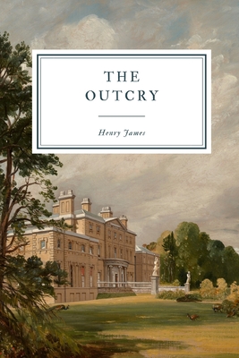 The Outcry - James, Henry