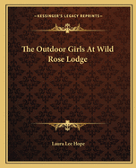 The Outdoor Girls At Wild Rose Lodge