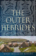 The Outer Hebrides: A Historical Guide