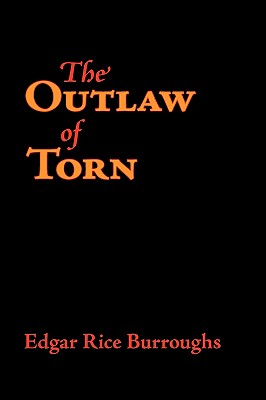 The Outlaw of Torn, Large-Print Edition - Burroughs, Edgar Rice