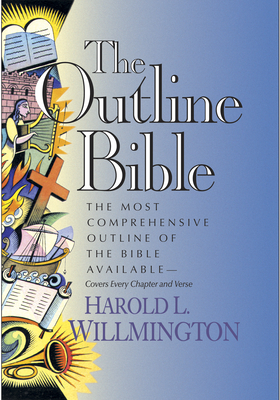 The Outline Bible - Willmington, Harold L