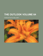 The Outlook Volume 64