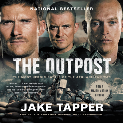 The Outpost: An Untold Story of American Valor - Tapper, Jake, and Shapiro, Rob (Read by)