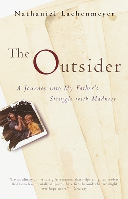 The Outsider: A Journey Into My Father's Struggle With Madness - Lachenmeyer, Nathaniel