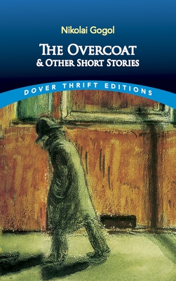 The Overcoat and Other Short Stories - Gogol, Nikolai