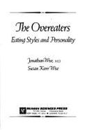 The Overeaters: Eating Styles and Personality