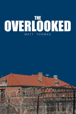 The Overlooked - King, Kathryn (Editor), and Carter, Ryan (Editor), and Medlen, Andrew (Foreword by)