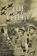The Overlord Effect: Emergent Leadership Style at the D-Day Invasion