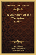 The Overthrow of the War System (1915)