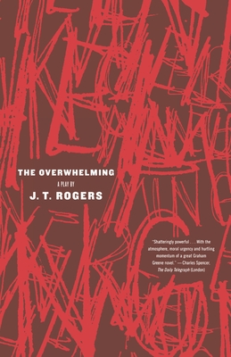 The Overwhelming - Rogers, J T