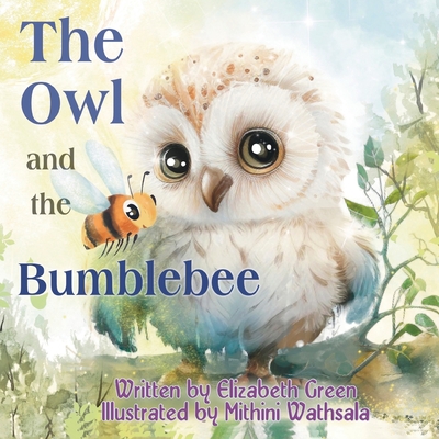 The Owl and the Bumblebee - Green, Elizabeth