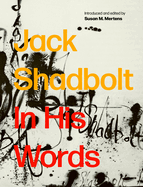 The Owl and the Butterfly: Jack Shadbolt, In His Words