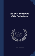 The owl Sacred Pack of the Fox Indians