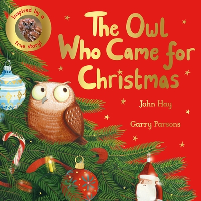 The Owl Who Came for Christmas - Hay, John