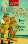 The Oxford Book of Children's Verse - Opie, Iona (Selected by), and Opie, Peter (Selected by)