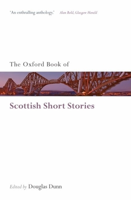 The Oxford Book of Scottish Short Stories - Dunn, Douglas (Editor)