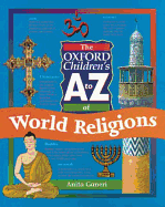 The Oxford Children's A to Z of World Religions - Ganeri, Anita
