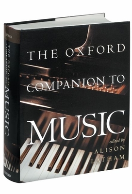 The Oxford Companion to Music - Latham, Alison (Editor)