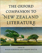 The Oxford Companion to New Zealand Literature - Robinson, Roger (Editor), and Wattie, Nelson (Editor)