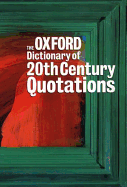 The Oxford Dictionary of Twentieth Century Quotations - Knowles, Elizabeth