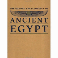 The Oxford Encyclopedia of Ancient Egypt - Redford, Donald B.