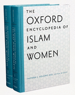 The Oxford Encyclopedia of Islam and Women: Two-Volume Set