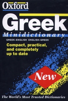 The Oxford Greek Minidictionary - Watts, Niki (Editor)