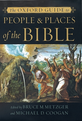 The Oxford Guide to People & Places of the Bible - Metzger, Bruce M (Editor), and Coogan, Michael D (Editor)