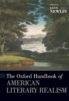 The Oxford Handbook of American Literary Realism - Newlin, Keith (Editor)