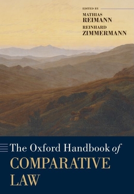 The Oxford Handbook of Comparative Law - Reimann, Mathias (Editor), and Zimmermann, Reinhard (Editor)