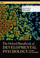 The Oxford Handbook of Developmental Psychology, Vol. 2: Self and Other