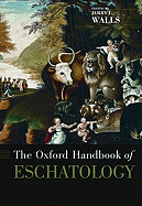 The Oxford Handbook of Eschatology