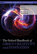 The Oxford Handbook of Group Creativity and Innovation